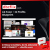 Lik Foon – IG Profits Blueprint free downoad, dbcflix, dbcflix.com, storedbc.com, downloadbusinesscourse, mega, google drive