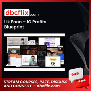 Lik Foon – IG Profits Blueprint free downoad, dbcflix, dbcflix.com, storedbc.com, downloadbusinesscourse, mega, google drive