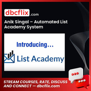 Anik Singal Automated List Academy System FREE DOWNLOAD