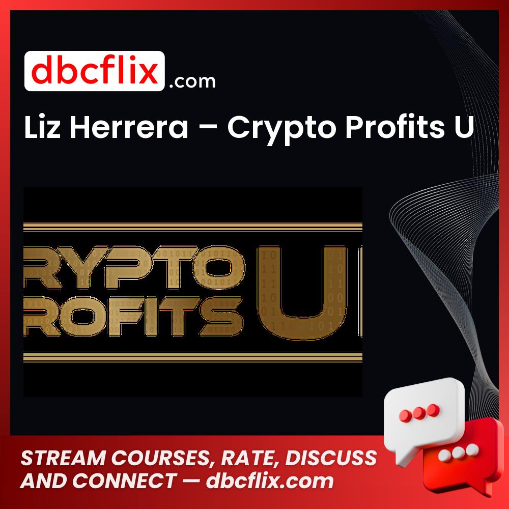 Liz Herrera Crypto Profits U FREE DOWNLOAD