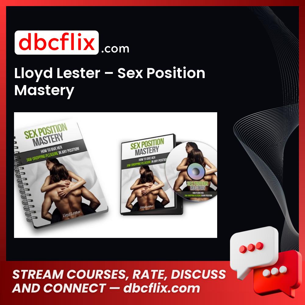 download, downloadbusinesscourse, drive, fast, free, google, Lloyd Lester – Sex Position Mastery, mega, rapidgator, torrent