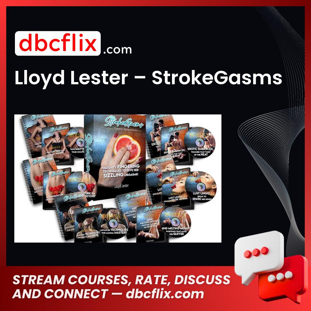 Lloyd Lester – StrokeGasms free downoad, dbcflix, dbcflix.com, storedbc.com, downloadbusinesscourse, mega, google drive