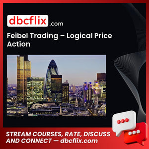 Feibel Trading – Logical Price Action free downoad, dbcflix, dbcflix.com, storedbc.com, downloadbusinesscourse, mega, google drive