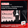 download, downloadbusinesscourse, drive, fast, free, google, Love System – The Gentleman’s Guide To Online Dating, mega, rapidgator, torrent