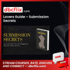 Lovers Guide – Submission Secrets free downoad, dbcflix, dbcflix.com, storedbc.com, downloadbusinesscourse, mega, google drive