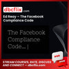 Ed Reay – The Facebook Compliance Code free downoad, dbcflix, dbcflix.com, storedbc.com, downloadbusinesscourse, mega, google drive