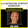 Luke Jaten A-Z Nutrition Startup Workshop FREE DOWNLOAD
