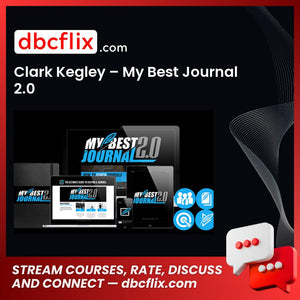 Clark Kegley My Best Journal 2.0 FREE DOWNLOAD