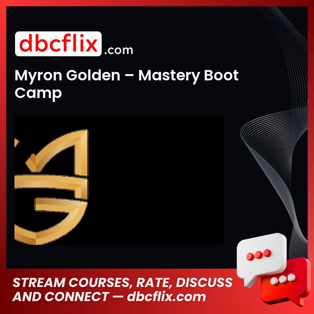download, downloadbusinesscourse, drive, fast, free, google, mega, Myron Golden – Mastery Boot Camp, rapidgator, torrent