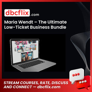 Maria Wendt – The Ultimate Low-Ticket Business Bundle free downoad, dbcflix, dbcflix.com, storedbc.com, downloadbusinesscourse, mega, google drive