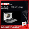 Preston Seo – Airbnb Arbitrage Roadmap free downoad, dbcflix, dbcflix.com, storedbc.com, downloadbusinesscourse, mega, google drive