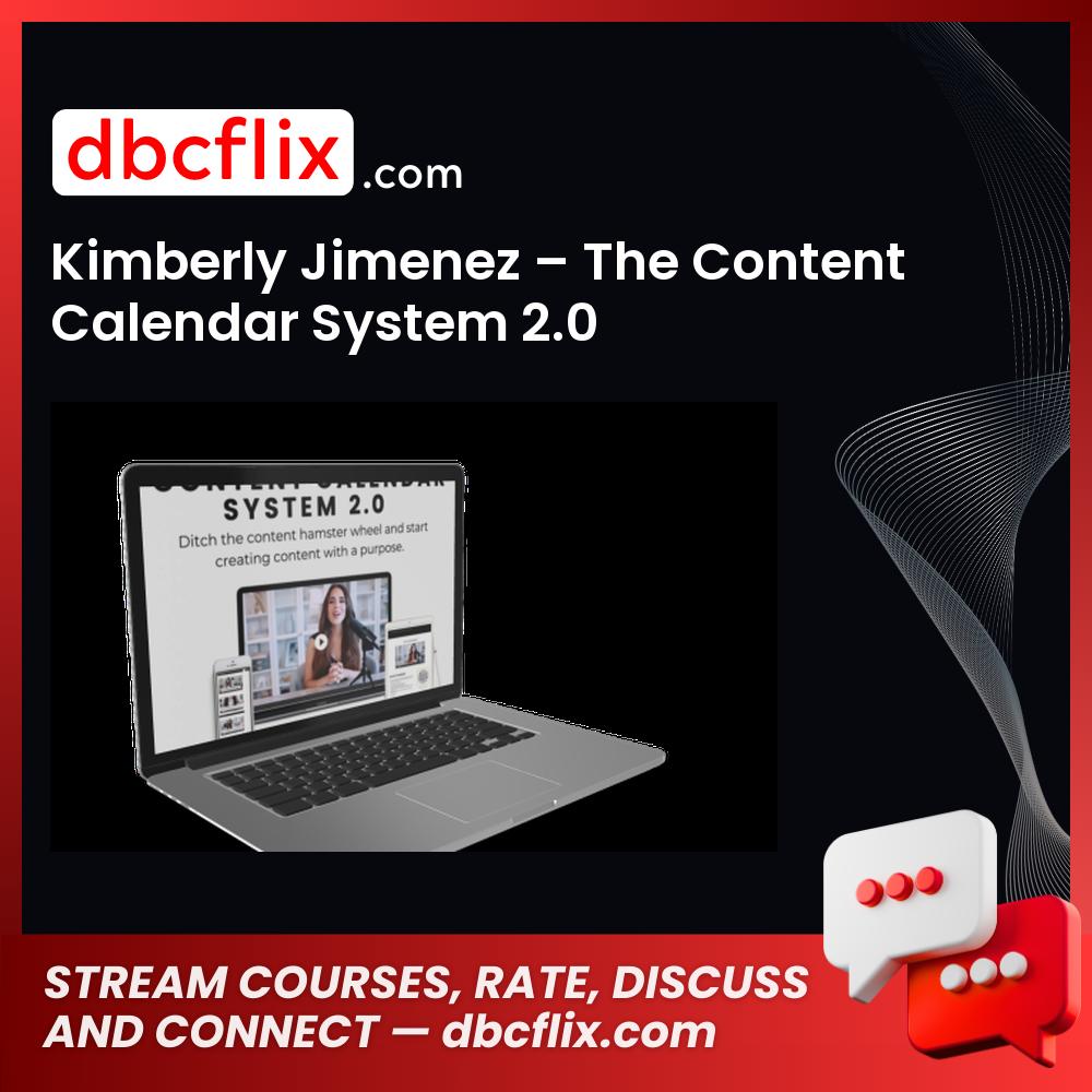 Kimberly Jimenez – The Content Calendar System 2.0 free downoad, dbcflix, dbcflix.com, storedbc.com, downloadbusinesscourse, mega, google drive