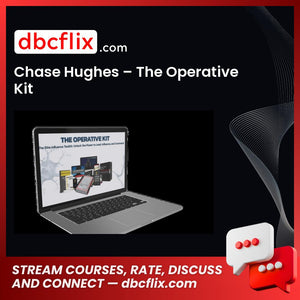 Chase Hughes – The Operative Kit free downoad, dbcflix, dbcflix.com, storedbc.com, downloadbusinesscourse, mega, google drive