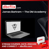 James Bartram – The DM Academy free downoad, dbcflix, dbcflix.com, storedbc.com, downloadbusinesscourse, mega, google drive