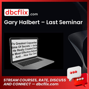 Gary Halbert – Last Seminar free downoad, dbcflix, dbcflix.com, storedbc.com, downloadbusinesscourse, mega, google drive