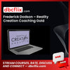 Frederick Dodson – Reality Creation Coaching Gold free downoad, dbcflix, dbcflix.com, storedbc.com, downloadbusinesscourse, mega, google drive