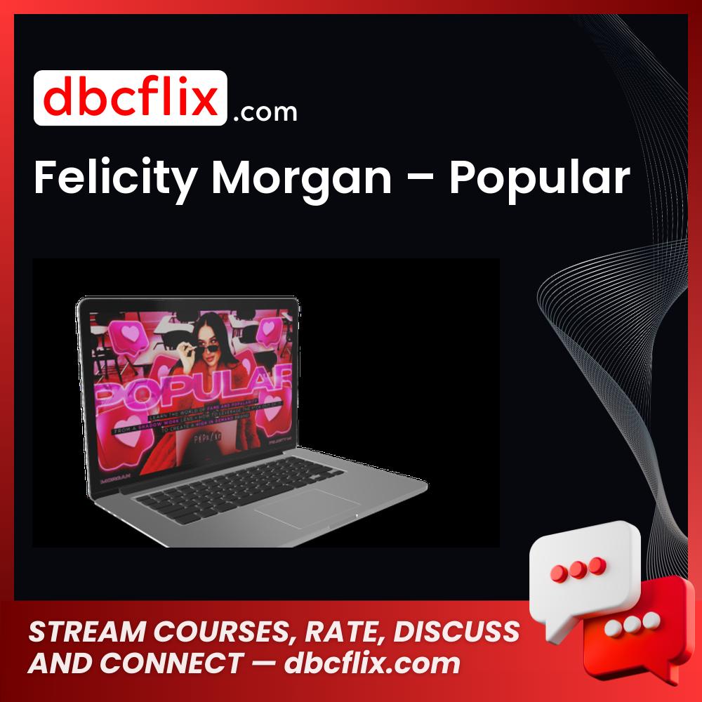 Felicity Morgan – Popular free downoad, dbcflix, dbcflix.com, storedbc.com, downloadbusinesscourse, mega, google drive