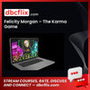 Felicity Morgan – The Karma Game free downoad, dbcflix, dbcflix.com, storedbc.com, downloadbusinesscourse, mega, google drive