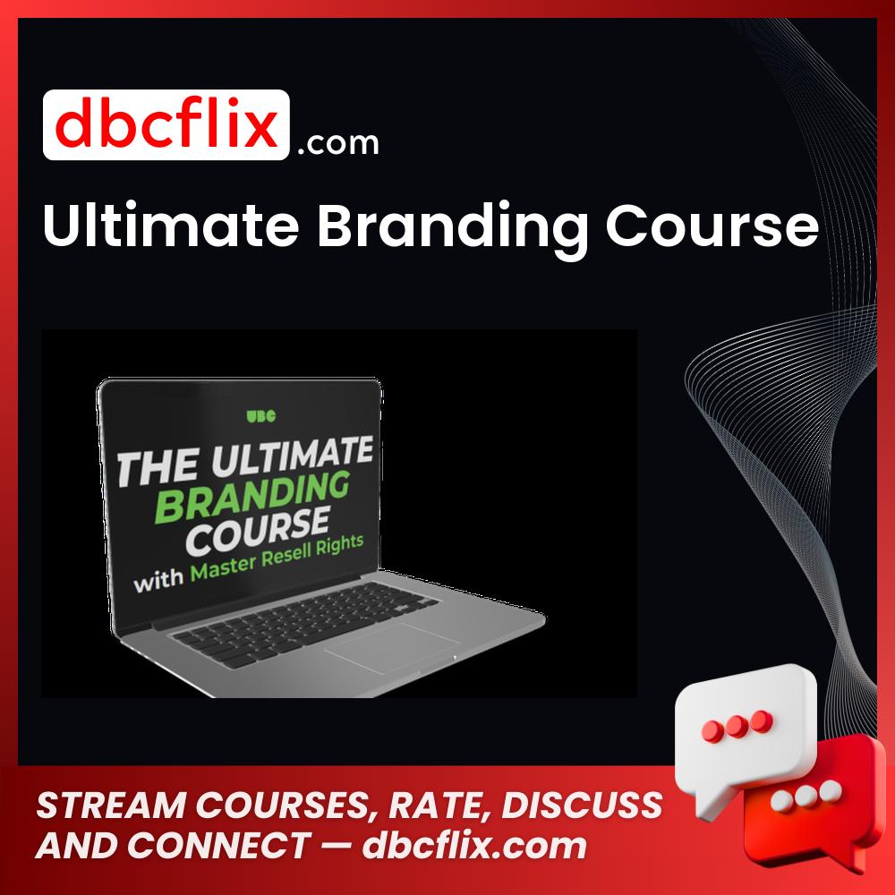 Ultimate Branding Course free downoad, dbcflix, dbcflix.com, storedbc.com, downloadbusinesscourse, mega, google drive