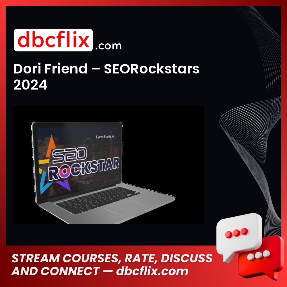 Dori Friend – SEORockstars 2024 free downoad, dbcflix, dbcflix.com, storedbc.com, downloadbusinesscourse, mega, google drive