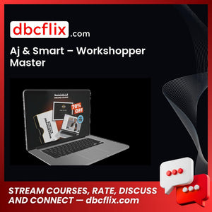 Aj & Smart – Workshopper Master free downoad, dbcflix, dbcflix.com, storedbc.com, downloadbusinesscourse, mega, google drive