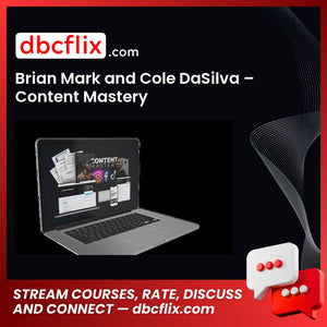 Brian Mark and Cole DaSilva – Content Mastery free downoad, dbcflix, dbcflix.com, storedbc.com, downloadbusinesscourse, mega, google drive