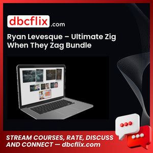 Ryan Levesque – Ultimate Zig When They Zag Bundle free downoad, dbcflix, dbcflix.com, storedbc.com, downloadbusinesscourse, mega, google drive