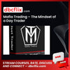 Mafia Trading – The Mindset of a Day Trader free downoad, dbcflix, dbcflix.com, storedbc.com, downloadbusinesscourse, mega, google drive