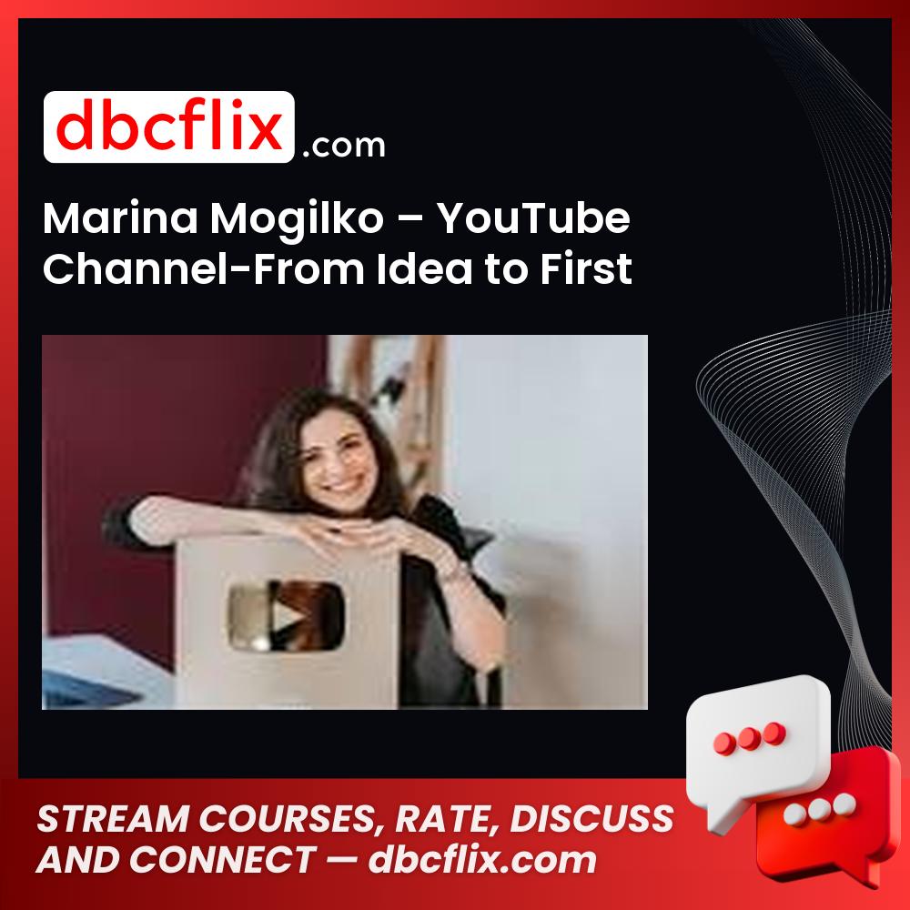 download, downloadbusinesscourse, drive, fast, free, google, mega, rapidgator, torrent Marina Mogilko – YouTube Channel-From Idea to First Revenue