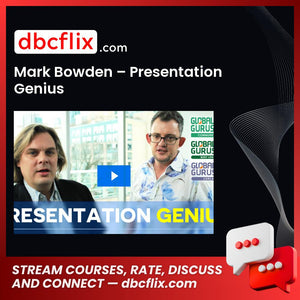 Mark Bowden – Presentation Genius free downoad, dbcflix, dbcflix.com, storedbc.com, downloadbusinesscourse, mega, google drive