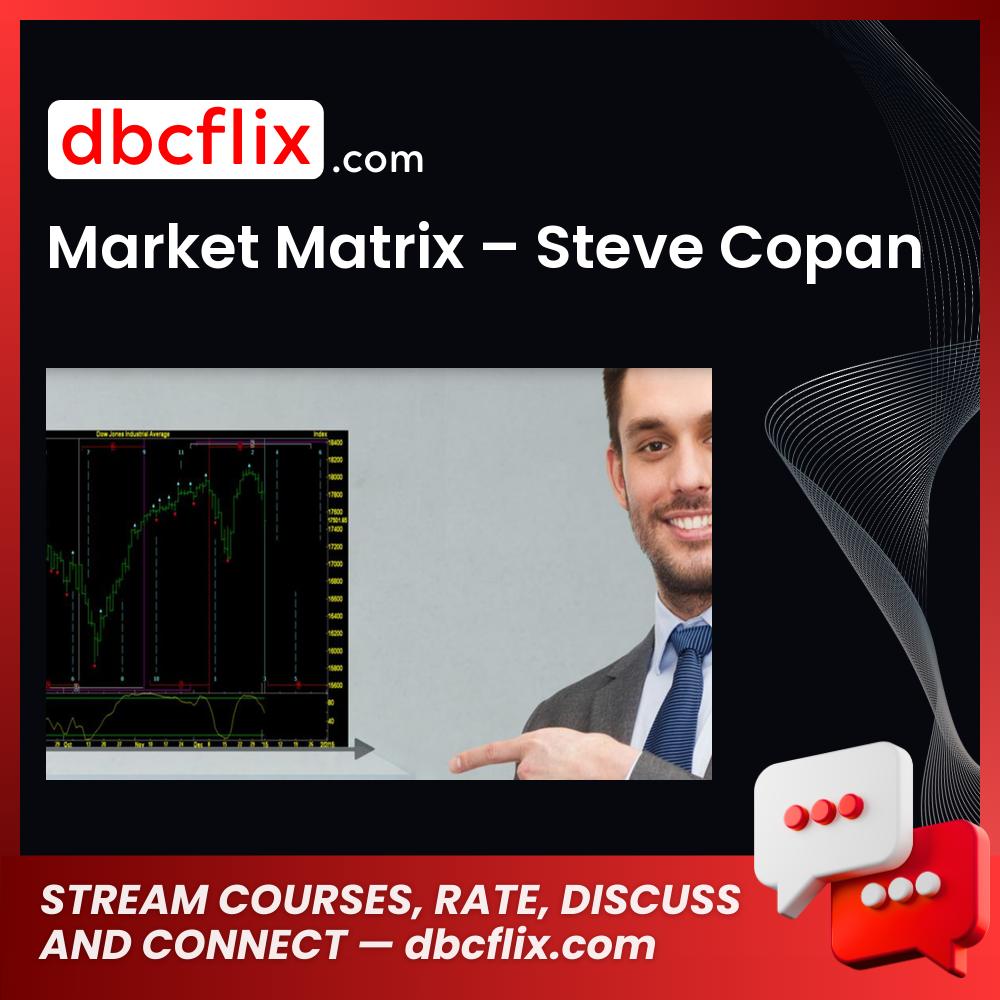 Market Matrix Steve Copan FREE DOWNLOAD