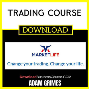 Marketlife Art And Science Of Trading Trading Course by Adam Grimes FREE DOWNLOAD