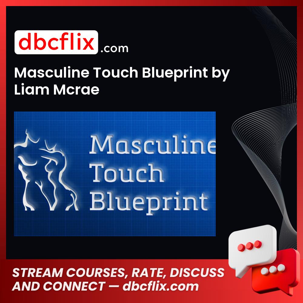 #masculine #touch #blueprint #by #liam #mcrae download #free #mega #googledrivemasculine, Blueprint, by, free, google drive, Liam, mcrae download, mega, Touch