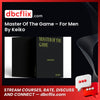 Master Of The Game – For Men By Keiko free downoad, dbcflix, dbcflix.com, storedbc.com, downloadbusinesscourse, mega, google drive