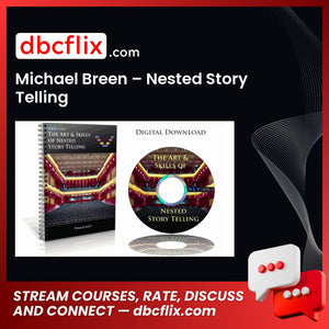 Michael Breen – Nested Story Telling free downoad, dbcflix, dbcflix.com, storedbc.com, downloadbusinesscourse, mega, google drive
