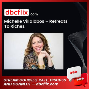 download, downloadbusinesscourse, drive, fast, free, google, mega, rapidgator, torrent Michelle Villalobos – Retreats To Riches