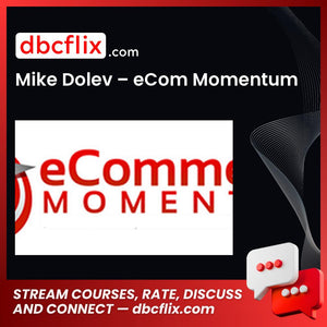 Mike Dolev Ecom Momentum FREE DOWNLOAD