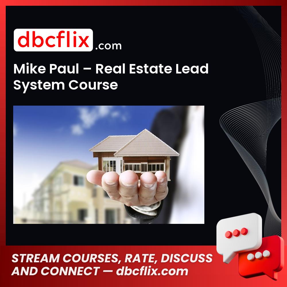 Mike Paul Real Estate Lead System Course FREE DOWNLOAD