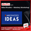 Mike Rhodes – Mastery Workshop free downoad, dbcflix, dbcflix.com, storedbc.com, downloadbusinesscourse, mega, google drive