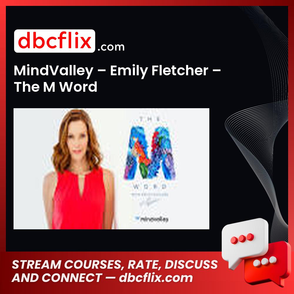 download, downloadbusinesscourse, drive, fast, free, google, mega, rapidgator, The M Word – MindValley – Emily Fletcher, torrent