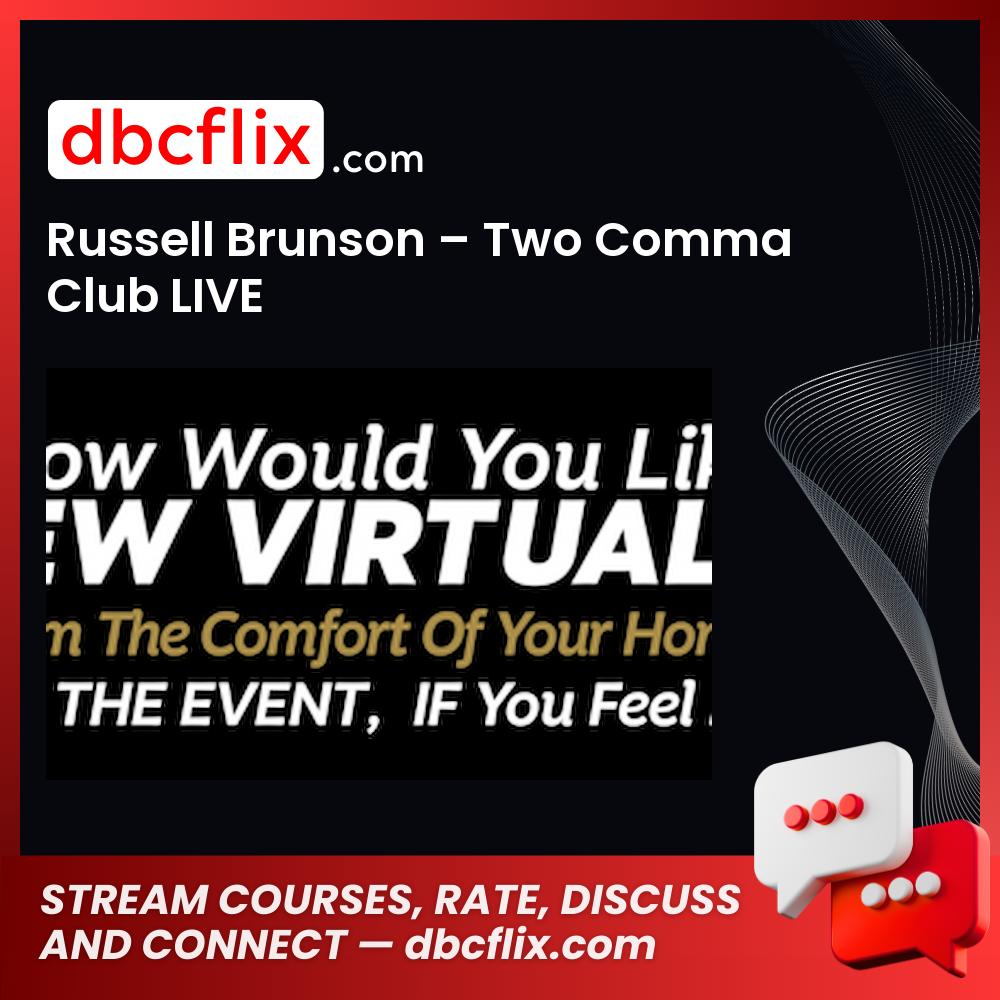 download, downloadbusinesscourse, free, google drive, mega, rapidgator, Russell Brunson Two Comma Club LIVE