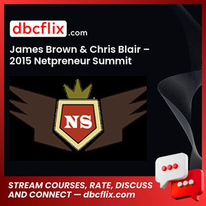James Brown Chris Blair 2015 Netpreneur Summit FREE DOWNLOAD