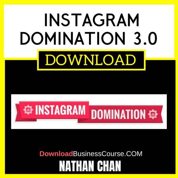 Nathan Chan Instagram Domination 3.0 2016 FREE DOWNLOAD