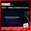 Oliur – Video Creator Course free downoad, dbcflix, dbcflix.com, storedbc.com, downloadbusinesscourse, mega, google drive