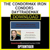 Optiontiger The Condormax Iron Condors Daytrademax FREE DOWNLOAD