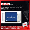 PPCAdLab – Ad Lab Over The Shoulder free downoad, dbcflix, dbcflix.com, storedbc.com, downloadbusinesscourse, mega, google drive