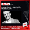 Conversionxl Get Traffic That Converts FREE DOWNLOAD