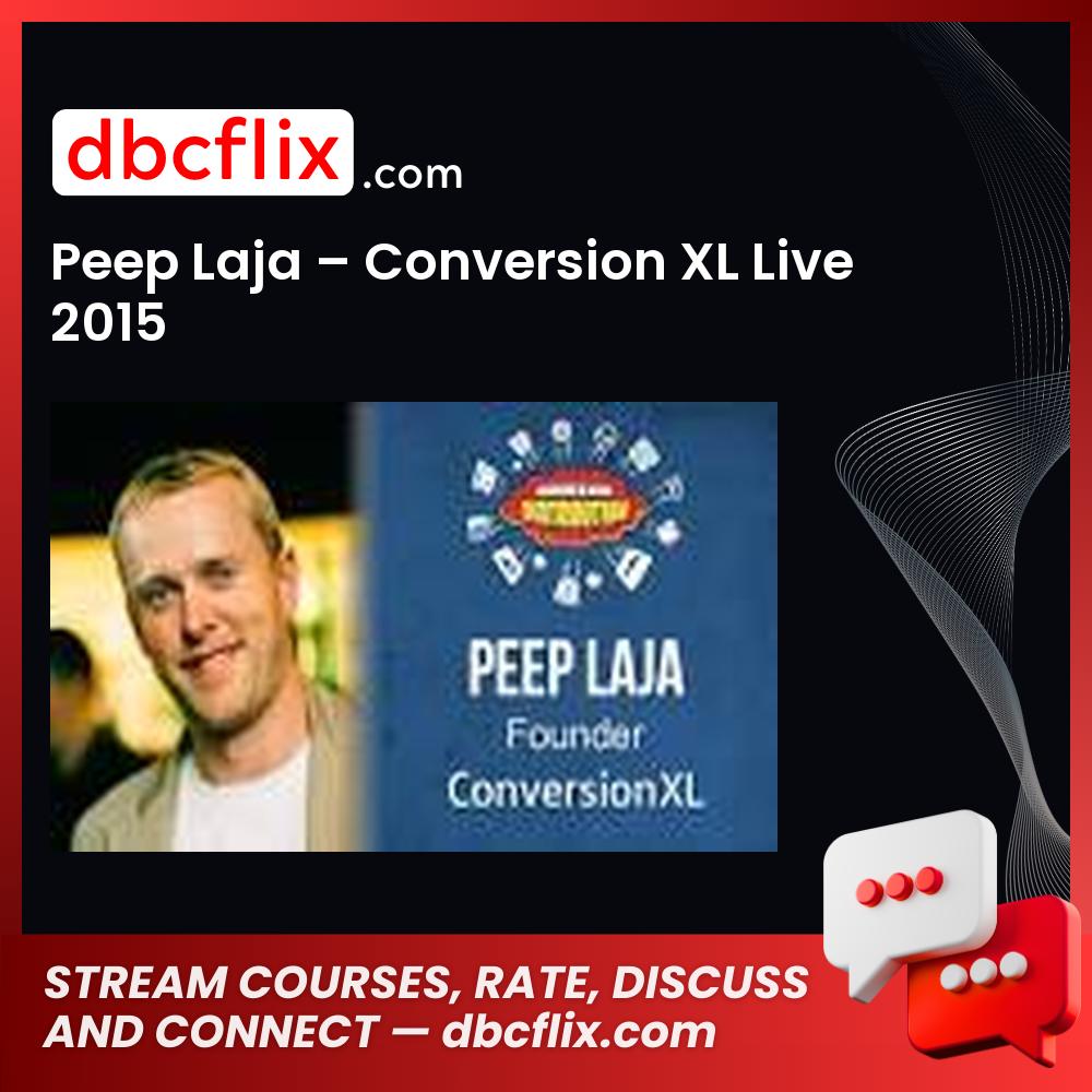 Peep Laja Conversion Xl Live 2015 FREE DOWNLOAD