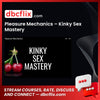 Pleasure Mechanics – Kinky Sex Mastery free downoad, dbcflix, dbcflix.com, storedbc.com, downloadbusinesscourse, mega, google drive