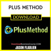 Plus Method By Jason Fladlien FREE DOWNLOAD
